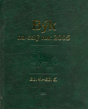 Býk na celý rok 2005