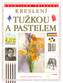 Kreslení tužkou a pastelem