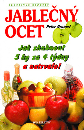Jablečný ocet aneb Jak zhubnout 5 kg za 4 týdny