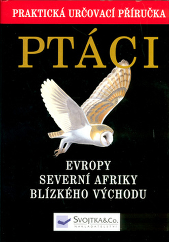 Ptáci Evropy,Severní Afriky, Blízkého východu