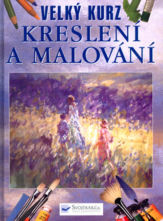 Velký kurs kreslení a malování
