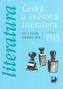 Literatura - Česká a světová literatura pro 4. ročník SŠ