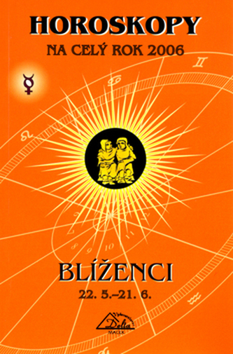 Horoskopy na celý rok 2006 Blíženci