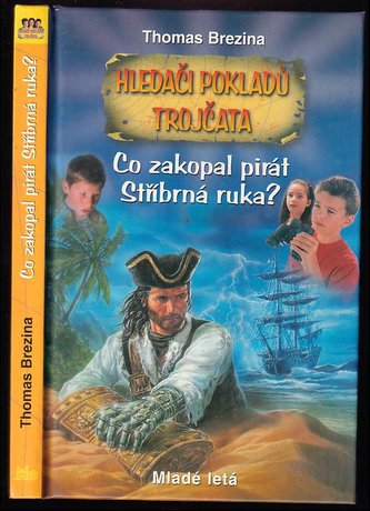 Hledači pokladů Co zakopal pirát