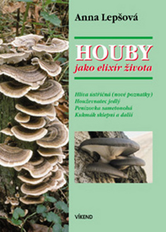Houby jako elixír života Houby jako elixír života