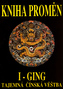 Kniha proměn I-Ging - Tajemná čínská věštba