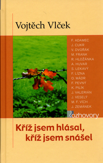 Kříž jsem hlásal, kříž jsem ...