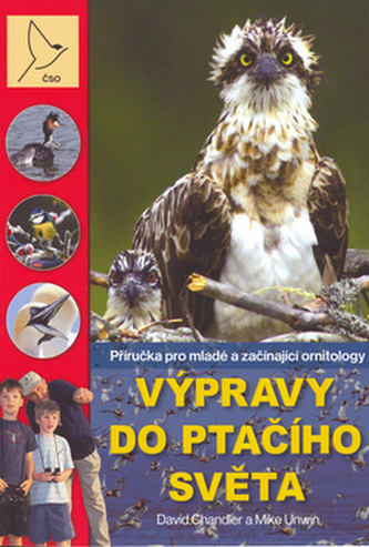 Výpravy do ptačího světa - Příručka pro mladé a začínající ornitology