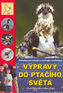 Výpravy do ptačího světa - Příručka pro mladé a začínající ornitology