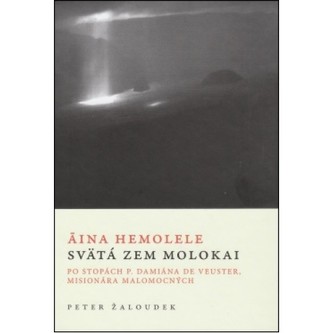 Aina Hemolele Svätá zem Molokai