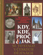 Kdy, kde, proč a jak se to stalo v českých dějinách