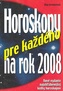 Horoskopy pre každého na rok 2008