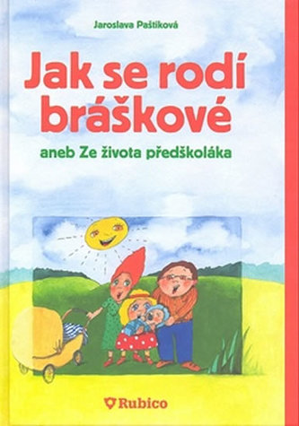 Jak se rodí bráškové aneb ze života předškoláka