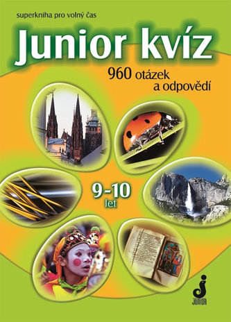Junior kvíz 9-10 let - 960 otázek a odpovědí