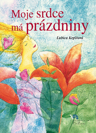 Moje srdce má prázdniny Moje srdce má prázdniny