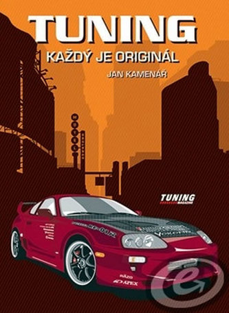 Tuning - Každý je originál Tuning - Každý je originál