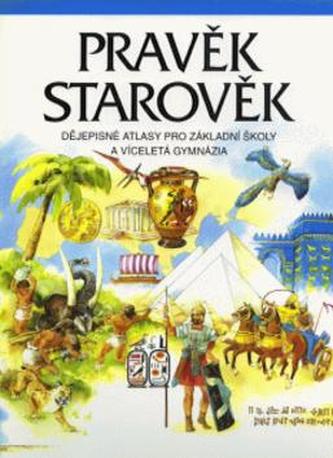 Pravěk a Starověk - dějepisný atlas pro ZŠ a víceletá gymnázia