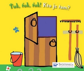 Ťuk, ťuk, ťuk! Kto je tam?