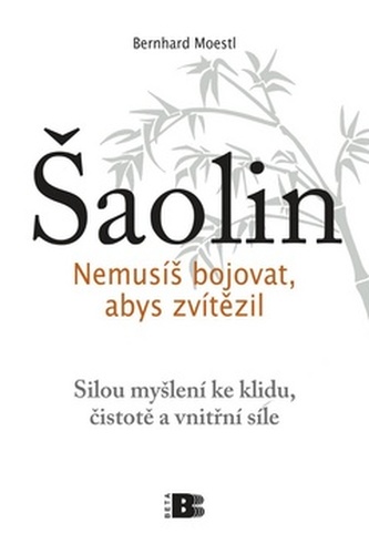 Šaolin - Nemusíš bojovat, abys zvítězil