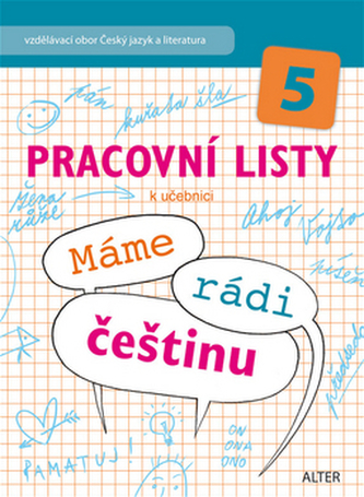 Pracovní listy k učebnici Máme rádi češtinu 5