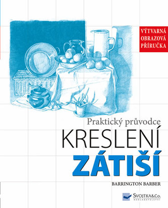 Zátiší Praktický průvodce kreslení