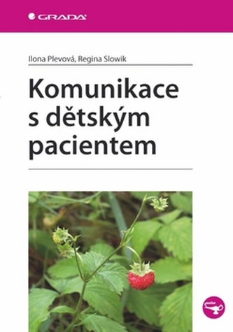 Komunikace s dětským pacientem Komunikace s dětským pacientem
