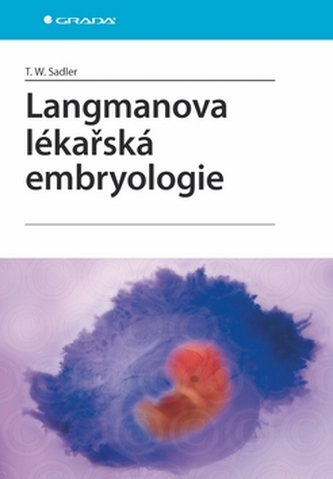 Langmanova lékařská embryologie Langmanova lékařská embryologie