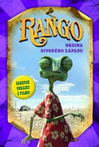 Rango hrdina divokého západu Filmový příběh