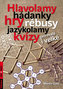 Hlavolamy, hádanky, hry, rébusy, jazykolamy, kvízy