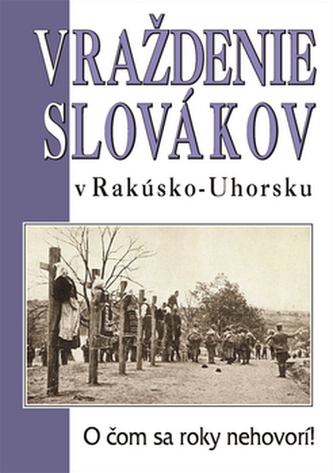 Vraždenie Slovákov v Rakúsko-Uhorsku