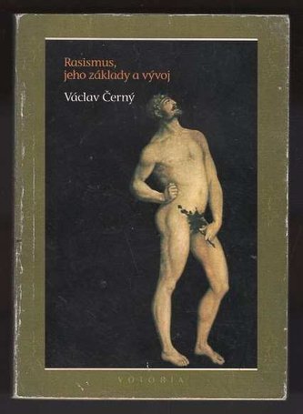 Rasismus, jeho základy a vývoj