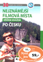 Nejznámější filmová místa - křížem krážem po Česku