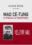Mao Ce-tung o praxi a rozporu