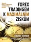 ForeX tradingem k maximálním ziskům