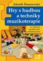 Hry s hudbou a techniky muzikoterapie