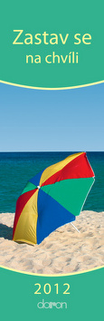 Zastav se na chvíli 2012 - nástěnný kalendář