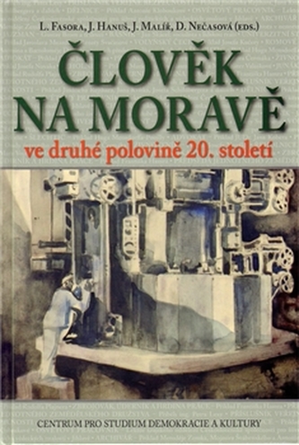 Člověk na Moravě ve druhé polovině 20. století