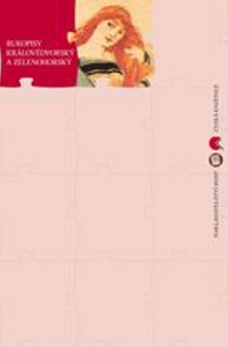 Rukopisy Královédvorský a Zelenohorský Rukopisy Královédvorský a Zelenohorský