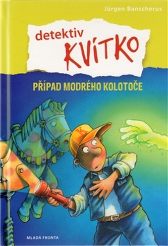 Detektiv Kvítko Případ modrý kolotoč
