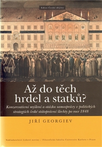 Až do těch hrdel a statků?