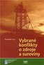 Vybrané konflikty o zdroje a suroviny