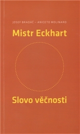 Mistr Eckhart. Slovo věčnosti