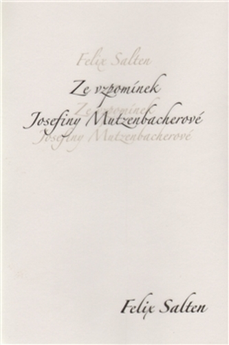 Ze vzpomínek Josefiny Mutzenbacherové Ze vzpomínek Josefiny Mutzenbacherové