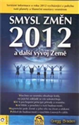 Smysl změn 2012 a další vývoj Země