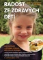 Radost ze zdravých dětí + DVD - 2. rozšířené vydání