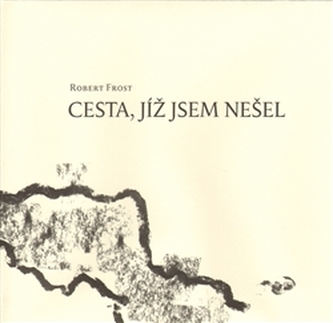Cesta, jíž jsem nešel