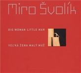 Velká žena malý muž/ Big Woman Little Man