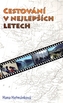 Cestování v nejlepších letech