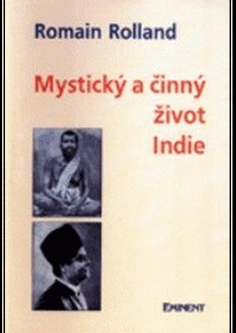 Mystický a činný život Indie Mystický a činný život Indie